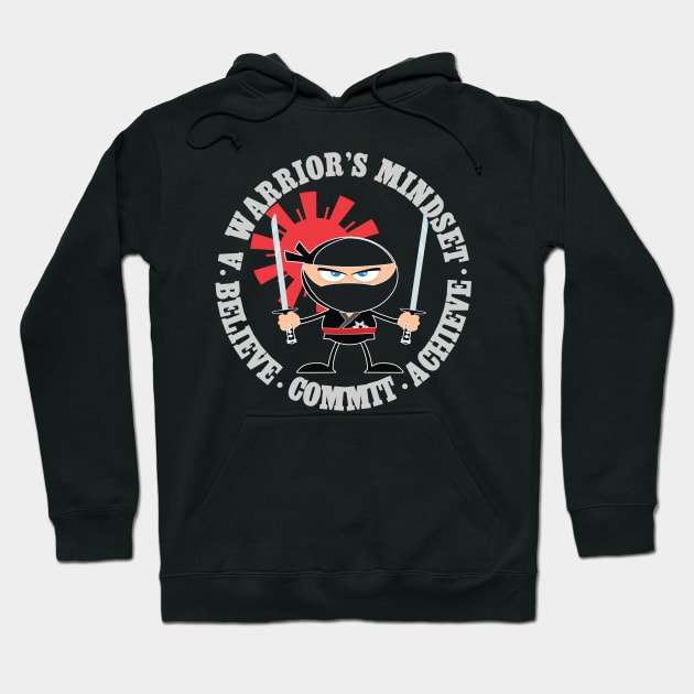 A Warrior's Mindset - Believe - Commit - Achieve Hoodie by Envision Styles